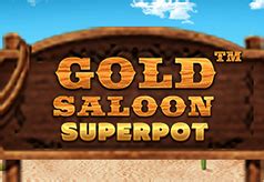 Jogue Gold Saloon Superpot Online