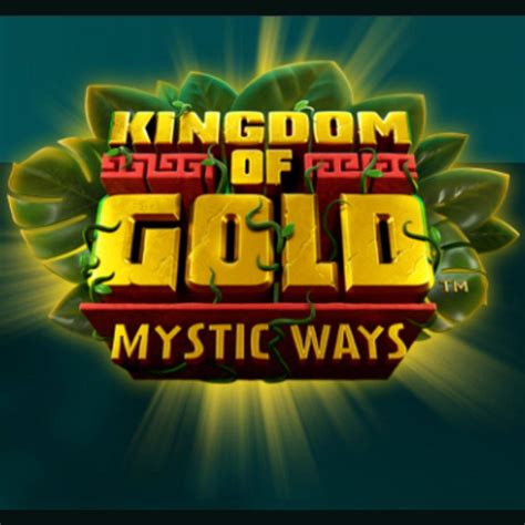 Jogue Kingdom Of Gold Mystic Ways Online