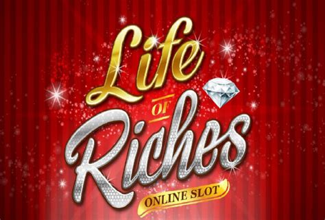 Jogue Life Of Riches Online