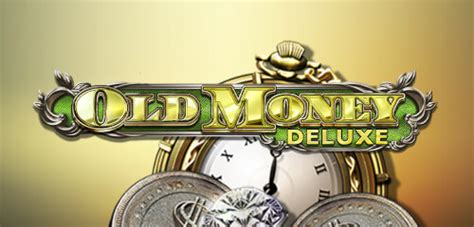 Jogue Old Money Deluxe Online