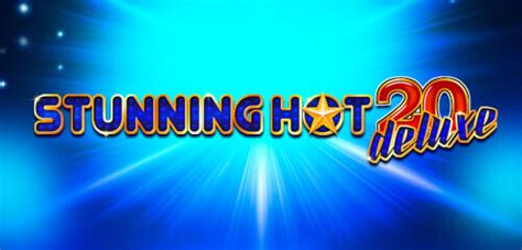 Jogue Stunning Hot 20 Deluxe Online