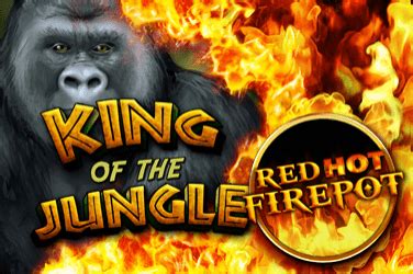 King Of The Jungle Red Hot Firepot Novibet