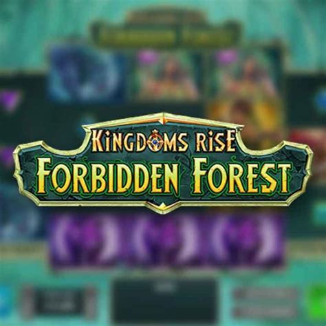 Kingdoms Rise Forbidden Forest Sportingbet
