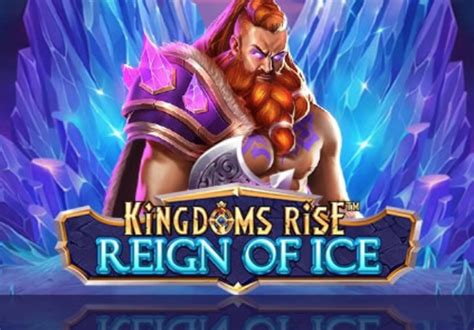 Kingdoms Rise Reign Of Ice Bet365