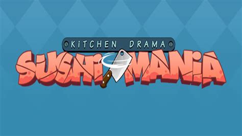 Kitchen Drama Sushi Mania Betsul