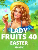 Lady Fruits 40 Easter Brabet