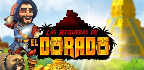 Las Riquezas De El Dorado Brabet