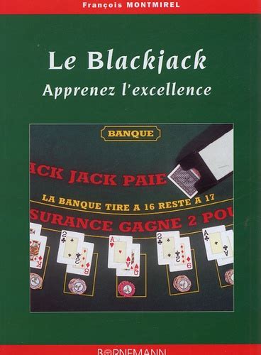 Le Blackjack Apprenez L Excelencia