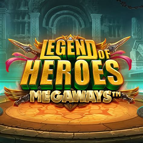 Legend Of Heroes Megaways Betano