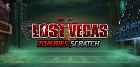 Lost Vegas Zombies Scratch Betano