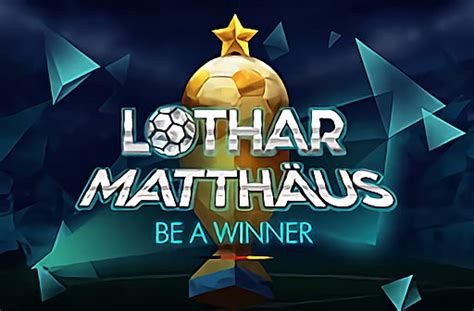 Lothar Matthaus Be A Winner Slot Gratis