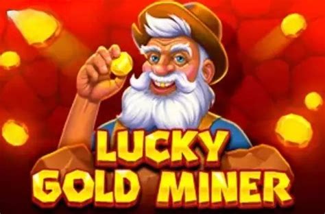 Lucky Gold Miner Slot Gratis