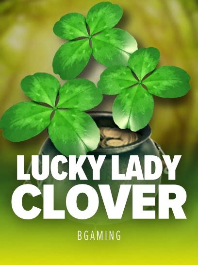 Lucky Lady S Clover Bodog
