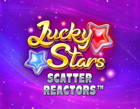 Lucky Stars Scatter Reactors 888 Casino