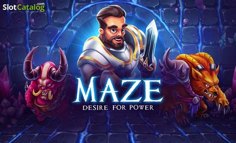 Maze Desire For Power Blaze