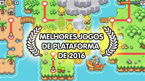 Melhor Jogo Da Plataforma