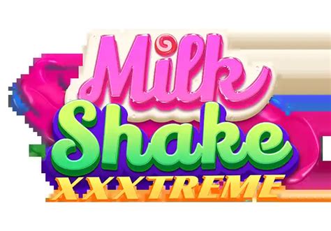 Milkshake Xxxtreme 1xbet