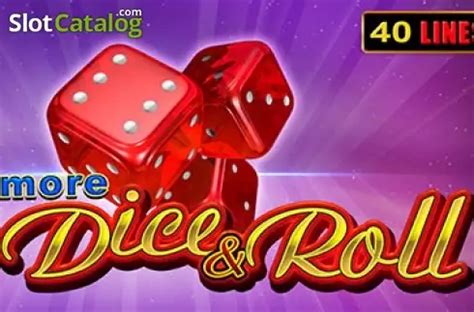 More Dice And Roll Slot - Play Online