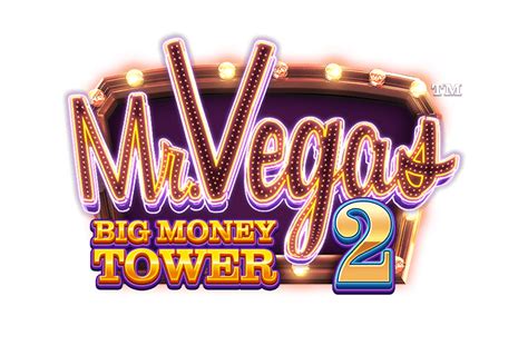 Mr Vegas 2 Big Money Tower Betway
