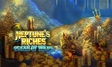 Neptune S Riches Ocean Of Wilds 888 Casino
