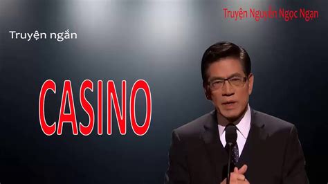 Nghe Truyen Casino Cua Nguyen Ngoc Ngan