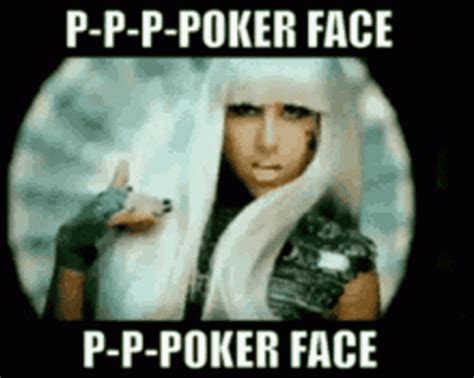 Oh Oh Oh Po Po Poker Face