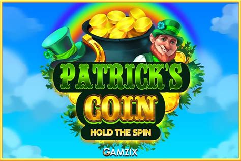 Patrick S Coin Hold The Spin Slot - Play Online