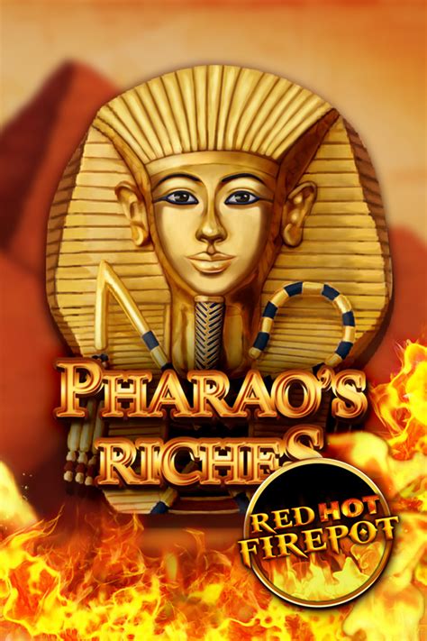 Pharao S Riches Red Hot Firepot Novibet