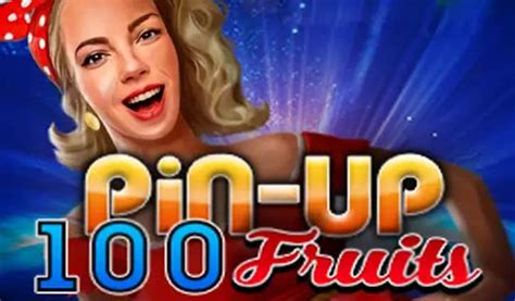 Pin Up 100 Fruits Bet365