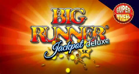 Play Big Runner Jackpot Deluxe Slot
