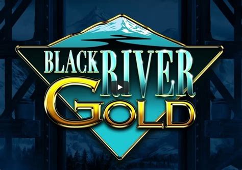 Play Black River Gold Slot