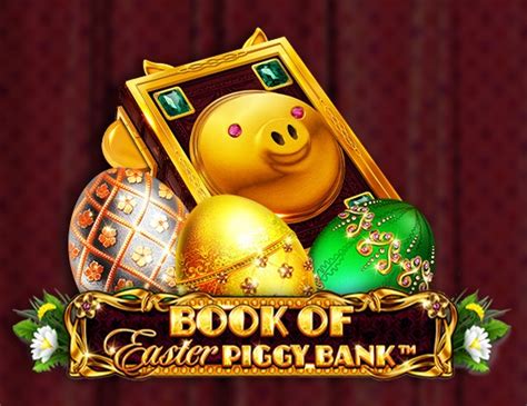 Play Book Of Easter Piggy Bank Slot