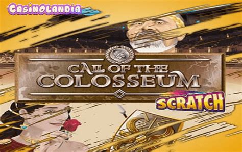 Play Call Of The Colosseum Scratch Slot