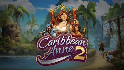 Play Caribbean Anne 2 Slot