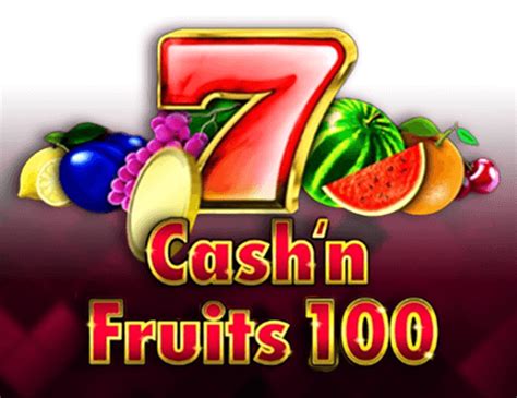 Play Cash N Fruits 100 Slot