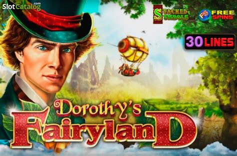 Play Dorothy S Fairyland Slot