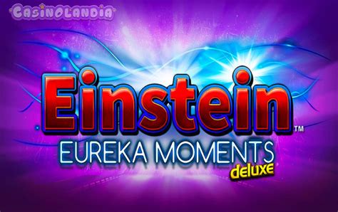 Play Einstein Eureka Moments Slot