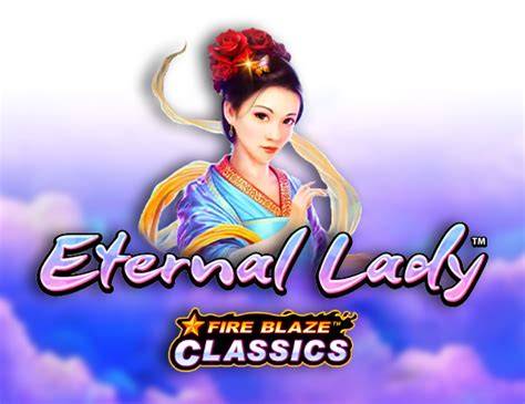 Play Fire Blaze Eternal Lady Slot