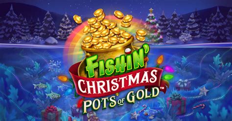 Play Fishin Christmas Pots Of Gold Slot