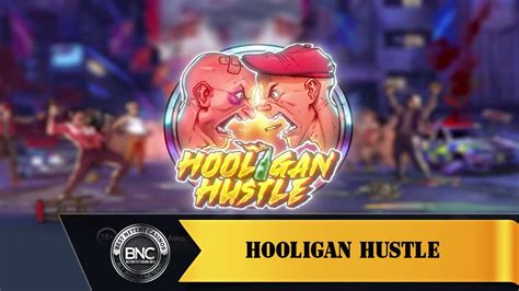 Play Hooligan Hustle Slot