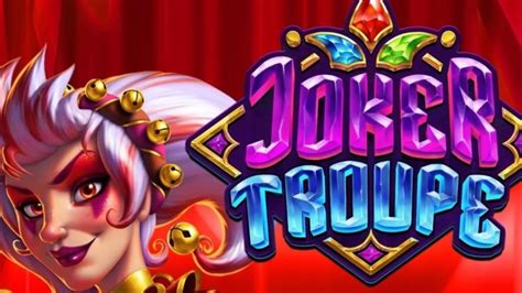 Play Joker Troupe Slot
