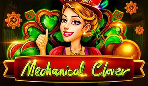 Play Mechanical Clover Slot