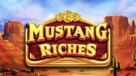 Play Mustang Riches Slot