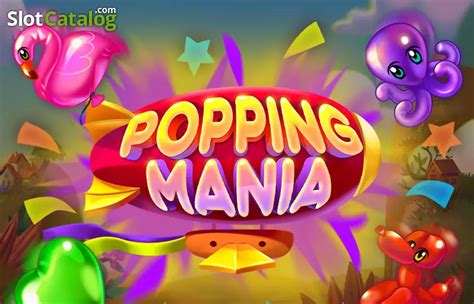Play Popping Mania Slot