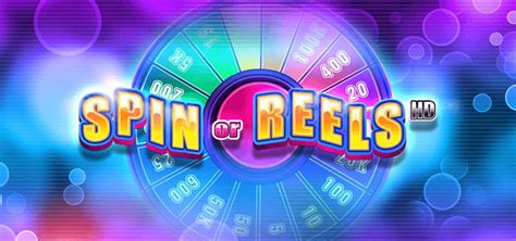 Play Spin Or Reels Hd Slot