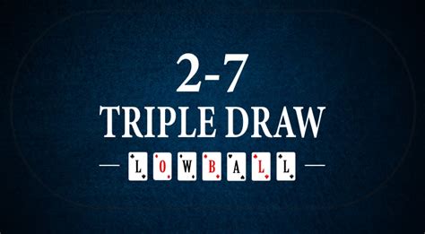 Poker 2 7 Triple Draw Regeln