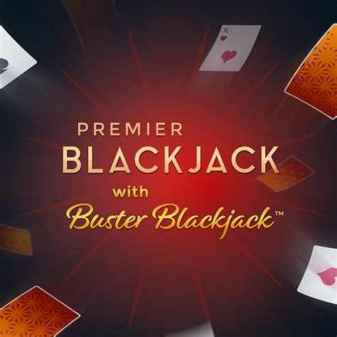 Premier Blackjack With Buster Blackjack Betsul