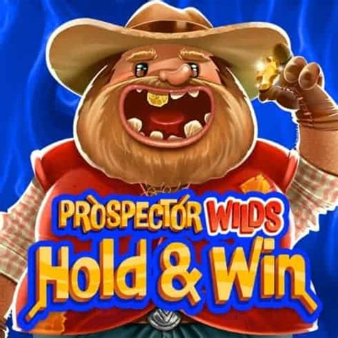 Prospector Wilds Hold And Win Netbet