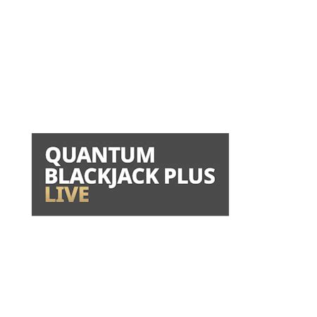Quantum Blackjack Plus Betfair