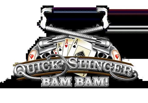 Quick Slinger Bam Bam Pokerstars